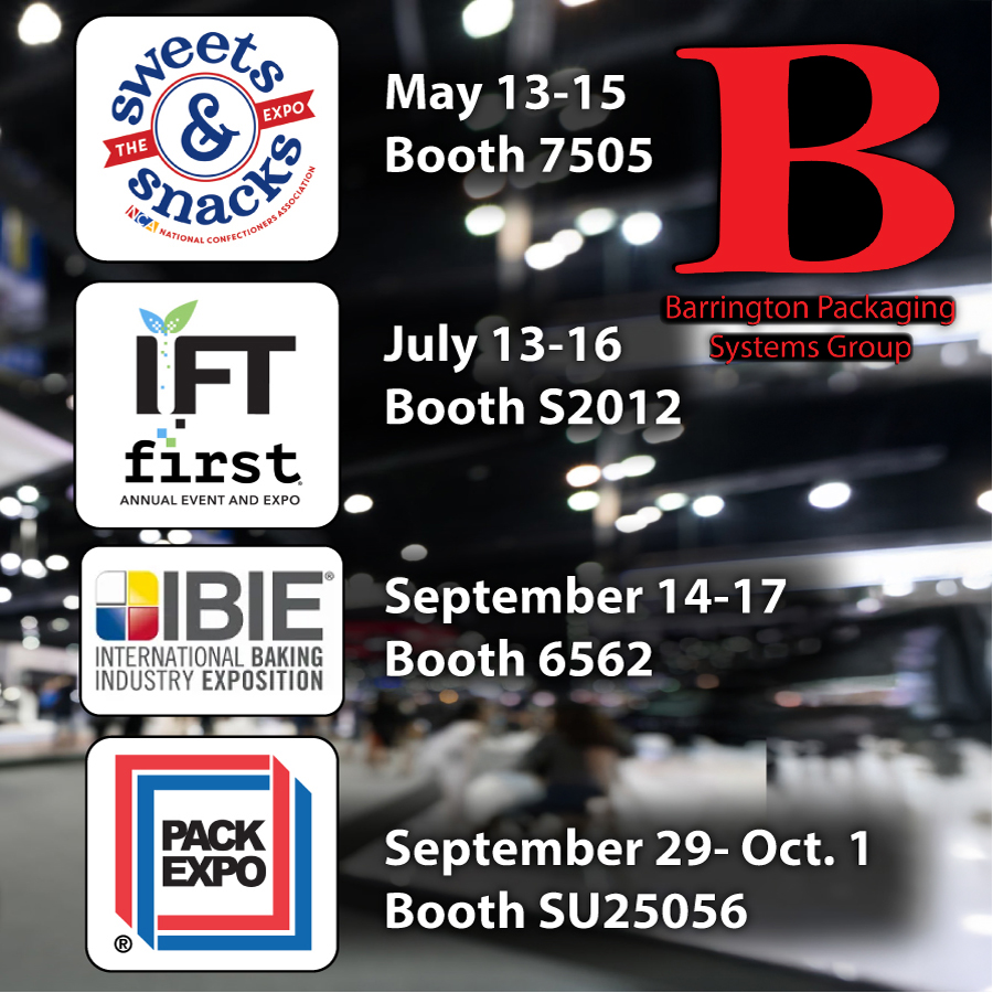 Barrington Packaging at Sweets and Snacks, IFT, IBIE and Pack Expo